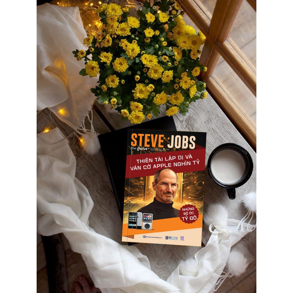 Sách Những Bộ Óc Tỷ Đô: Steve Jobs - Thiên Tài Lập Dị Và Ván Cờ Apple Nghìn Tỷ
