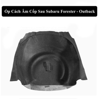Miếng Ốp Cách Âm Chống Ồn Cốp Sau, Subaru Forester ,Subaru Outback