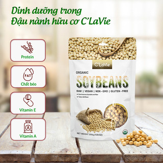 Đậu nành hữu cơ C'LaVie 200g dùng nấu cháo, nấu sữa hạt, cho bé ăn dặm