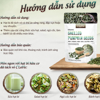 Hạt bí hữu cơ đã tách vỏ C'Lavie 200g, có thể ăn sống, rang, đập vụn hoặc xay nhuyễn