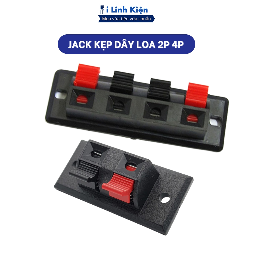 Trạm Loa Đầu Nối Dây Loa, Trạm Kẹp Loa, Jack Kẹp Dây Loa 2P 4P Chính Hãng ILinhkien