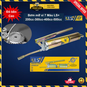 Dụng cụ bơm mỡ bò, bơm mỡ tay LS+ 200cc,300cc, 400cc, 500cc 7 màu cao cấp