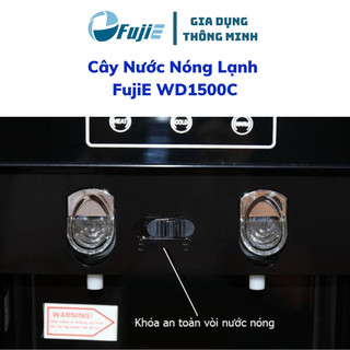 Cây nước nóng lạnh FUJIE WD1500C làm lạnh nhanh bằng block - Bảo hành 24 tháng
