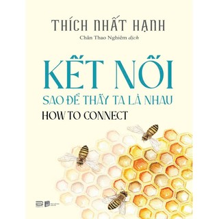 Sách How To Connect - Kết Nối Sao Để Thấy Ta Là Nhau - Sách bỏ túi