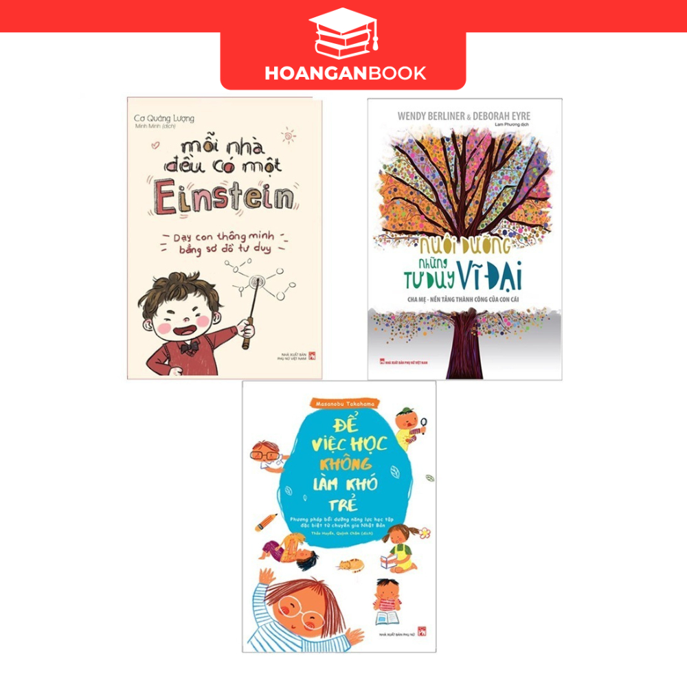 Sách: Combo Nuôi Dưỡng Những Tư Duy Vĩ Đại+Mỗi Nhà Đều Có Một Einstein+Để Việc Học Không Làm Khó Trẻ