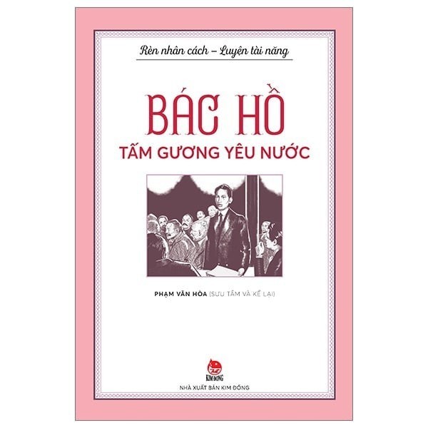 Ảnh Sách về Bác Hồ - Rèn nhân cách luyện tài năng (Bộ 5 cuốn) (Kim Đồng) 2