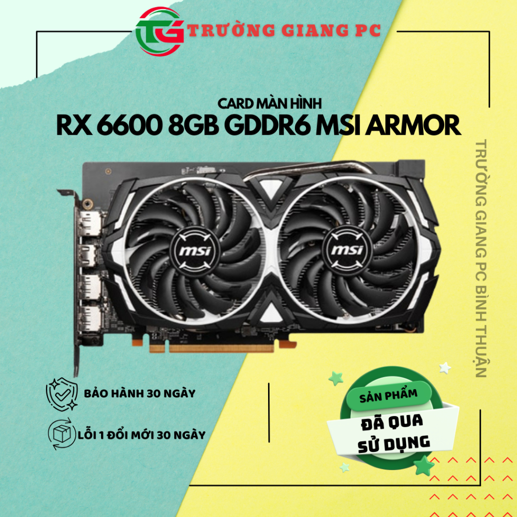 VGA CARD MÀN HÌNH Radeon RX 6600 8GB GDDR6 MSI ARMOR - 2ND BẢO HÀNH 30 ...