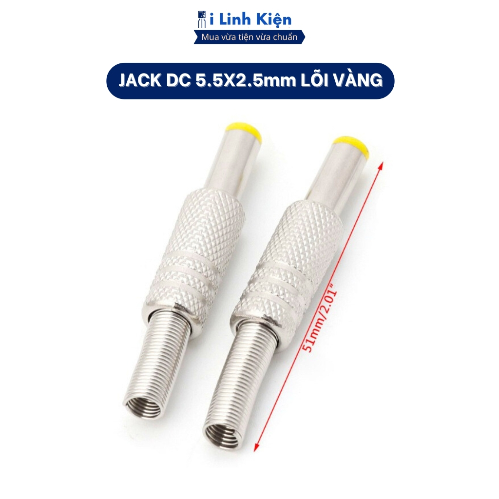 Jack Nguồn DC 5.5x2.5mm & 5.5x2.1mm Lõi Vàng Bộ Chuyển Đổi Đầu Nối Kim Loại Chính Hãng ILinhkien