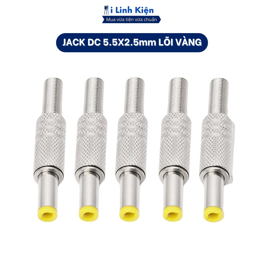 Jack Nguồn DC 5.5x2.5mm & 5.5x2.1mm Lõi Vàng Bộ Chuyển Đổi Đầu Nối Kim Loại Chính Hãng ILinhkien