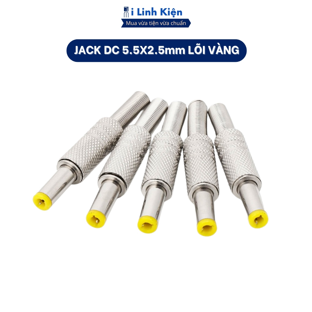 Jack Nguồn DC 5.5x2.5mm & 5.5x2.1mm Lõi Vàng Bộ Chuyển Đổi Đầu Nối Kim Loại Chính Hãng ILinhkien