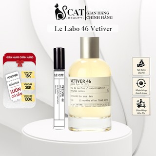Nước Hoa Le Labo Vetiver 46 – Hương Khói Trầm Ấm, Cuốn Hút Đẳng Cấp – 10ml / 100ml
