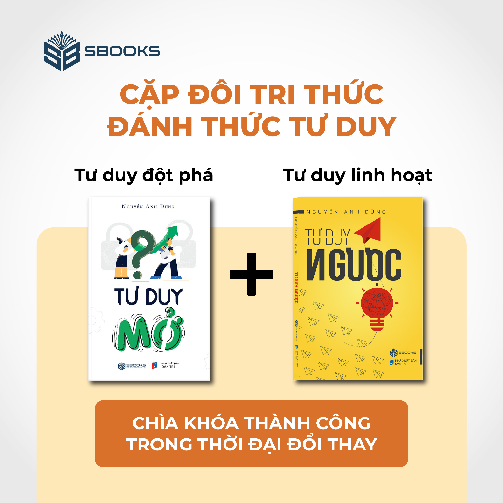 Sách - Combo 2 cuốn Tư Duy Ngược + Tư Duy Mở - Nguyễn Anh Dũng - Sbooks Store