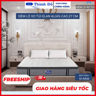 Đệm lò xo túi độc lập cao cấp elan alias cao 27cm,bảo hành  chính hãng 10 năm