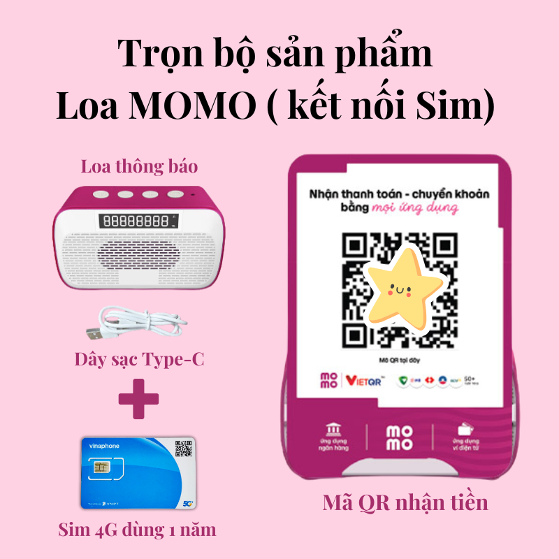 Loa đọc thông báo chuyển khoản MoMo - Trọn bộ Combo Loa Wifi + SIM 5G ...
