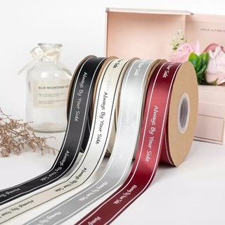 Ruy Băng Lụa Chữ Always By Your Side 2.5cm Cuộn 35mét Cột Nơ Gói Quà Tặng Độc Đáo, Phụ Kiện DIY Giá Sỉ Siêu Rẻ