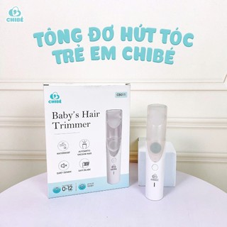 Tông Đơ Hút Tóc CHIBÉ CB011/ Máy Hút Mũi CHIBÉ PLUS CB006 Trẻ Em
