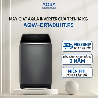 [SALE SỐC] Máy giặt Aqua Inverter 14 kg AQW-DR140UHT.PS - Bảo hành 2 năm - Hỗ trợ lắp đặt