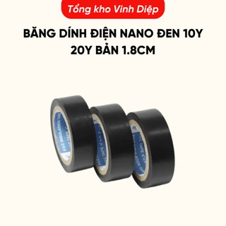 Băng keo điện nano Băng dính điện bản 18mm 1 cây 10 cuộn