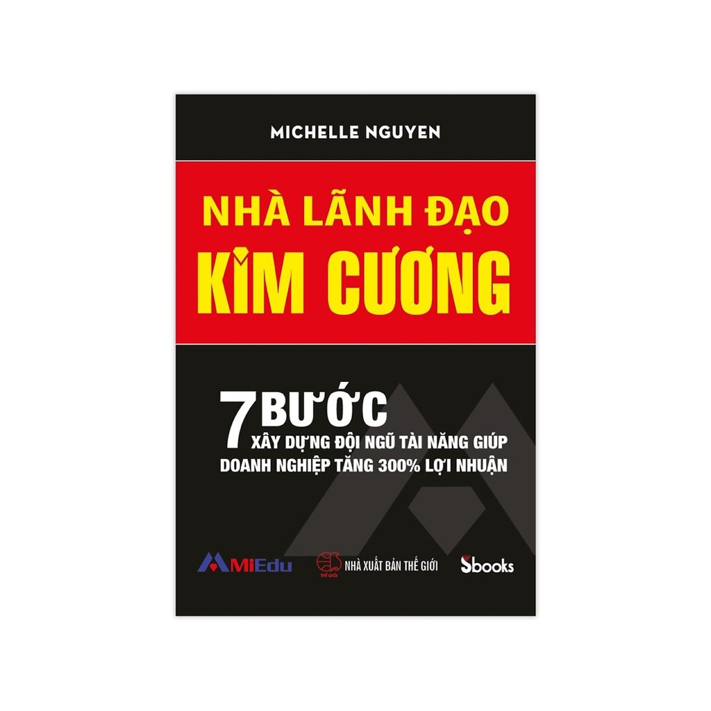 Sách - Nhà Lãnh Đạo Kim Cương (Michelle Nguyen) - Sbooks