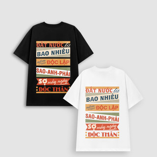 Áo phông nam nữ unisex form vừa Đất nước độc lập anh độc thân, áo thun tay ngắn cổ tròn cotton mềm mát - ta/tb2030