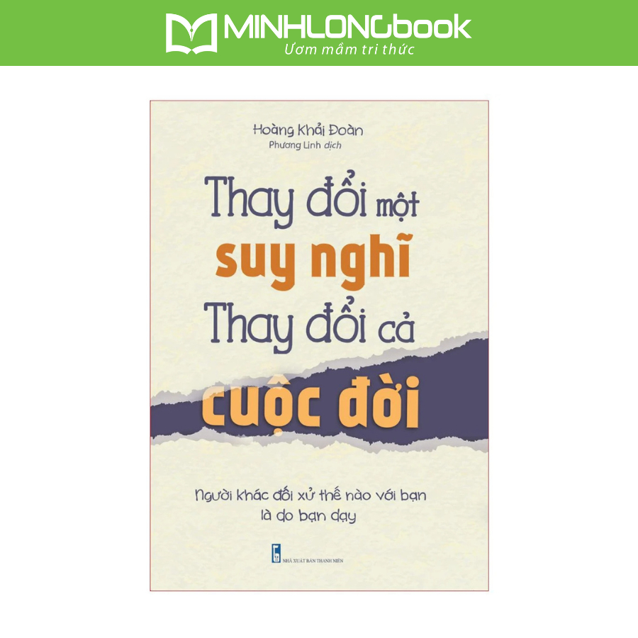 Ảnh Sách: Thay Đổi Một Suy Nghĩ Thay Đổi Cả Cuộc Đời 1