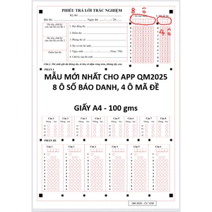 100+1 Tờ phiếu thi trắc nghiệm THPT app QM2025 -CÓ Ô GHI ĐIỂM - Mẫu mới nhất, 8 ô SBD,4 ô mã đề -A4 100gms-cv1239