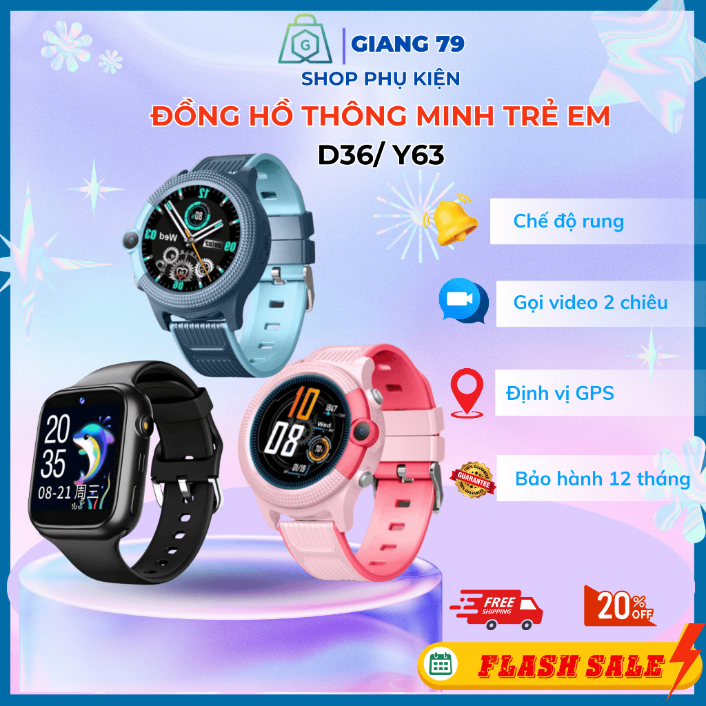 Đồng hồ thông minh trẻ em D36/ Y63, Gọi Video HD, Định Vị, Wifi, Kháng nước,Tiếng Việt