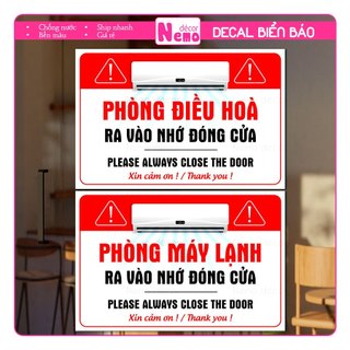 Decal Phòng Điều Hòa, Phòng Máy Lạnh Ra Vào Nhớ Đóng Cửa, Nhắc Nhở Phòng Đang Bật Điều Hòa Ra Vào Đóng Cửa.