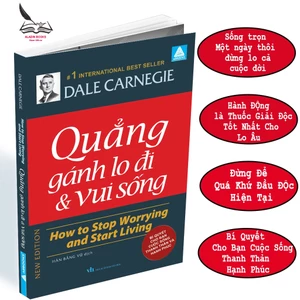 Sách-Quẳng Gánh Lo Đi Và Vui Sống – How to Stop Worrying and Start Living -Dale Carnegie