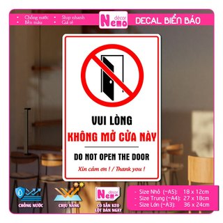 Decal Không Mở Cửa Này, Decal Dán Không Mở Cửa, Cửa Hỏng, Cửa Lỗi, Không Mở Cửa Đi Lối Này, Chống Nước Chịu Nhiệt Tốt.