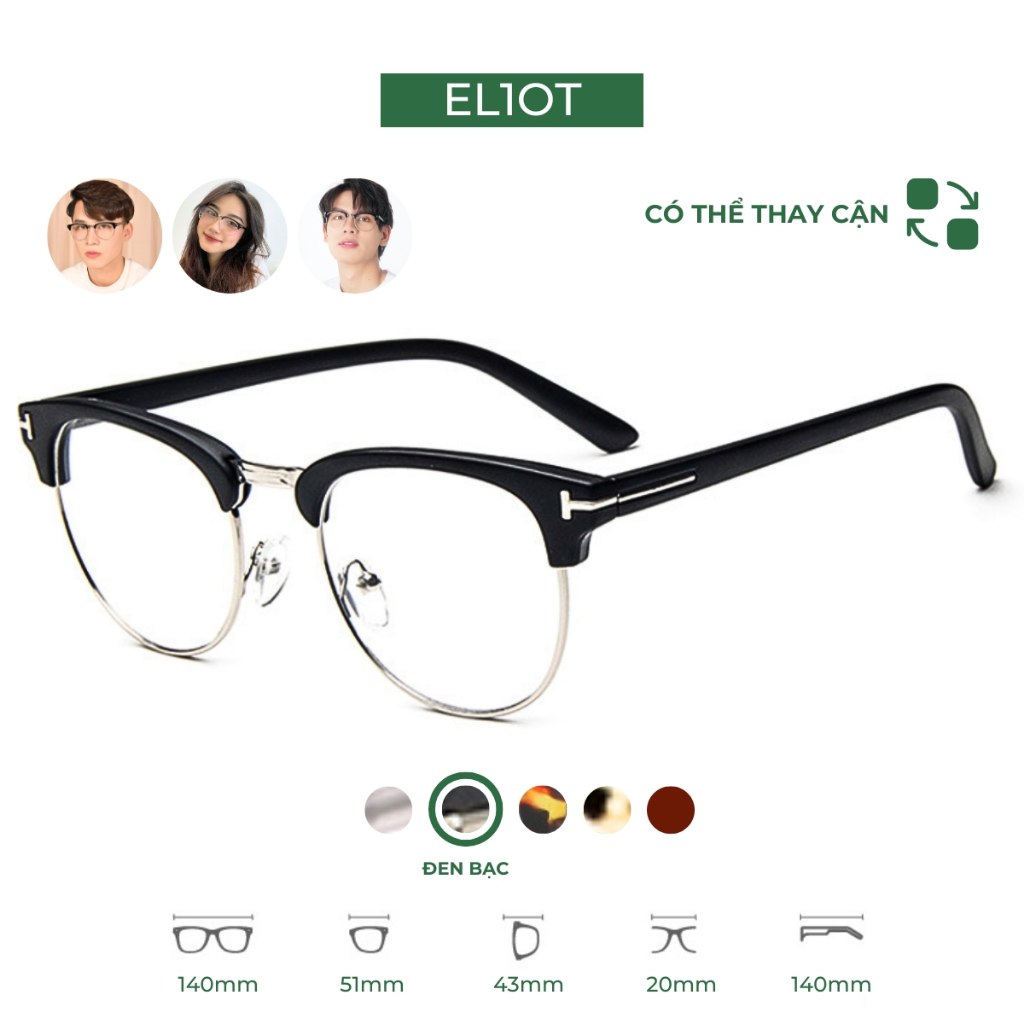 Gọng kính mắt tròn ELIOT kính nửa viền Clubmaster chống ánh sáng xanh nam nữ thời trang có thể thay cận