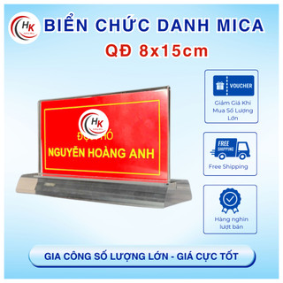 [CHUYÊN SỈ] Biển Chức Danh Mica 8x15cm Để Bàn, Bảng Tên Chức Danh