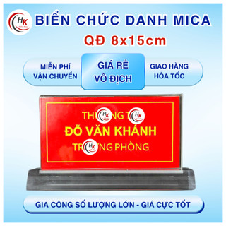 [CHUYÊN SỈ] Biển Chức Danh Mica 8x15cm Để Bàn, Bảng Tên Chức Danh