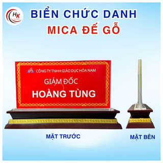 [CHUYÊN SỈ] Biển Chức Danh Mica đế gỗ, kệ chức danh gỗ mica, bảng tên gỗ