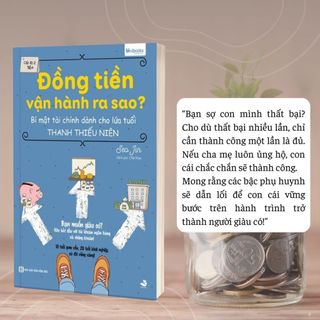 Sách - Đồng tiền vận hành ra sao - Bí mật tài chính dành cho lứa tuổi thanh thiếu niên - Unibooks