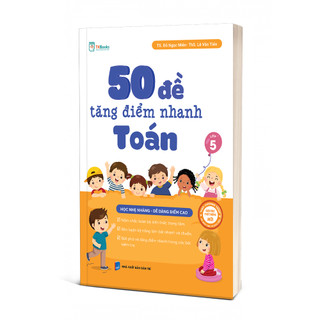 Sách - Tham khảo lớp 5 - Combo 50 Đề Tăng Điểm Nhanh Tiếng Việt - Toán - Tiếng Anh Lớp 5