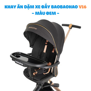 Bàn Ăn Dặm Xe Đẩy Baobaohao V16/ V16 Plus, Khay Đựng Đồ Ăn Tháo Rời Tiện Lợi, An Toàn Dễ Dàng Vệ Sinh