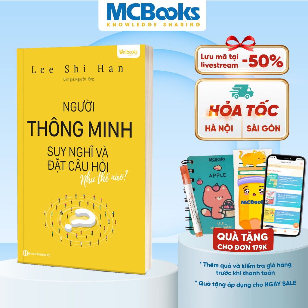Sách- Người Thông Minh Suy Nghĩ Và Đặt Câu Hỏi Như Thế Nào - Unibooks