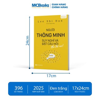Sách- Người Thông Minh Suy Nghĩ Và Đặt Câu Hỏi Như Thế Nào - Unibooks