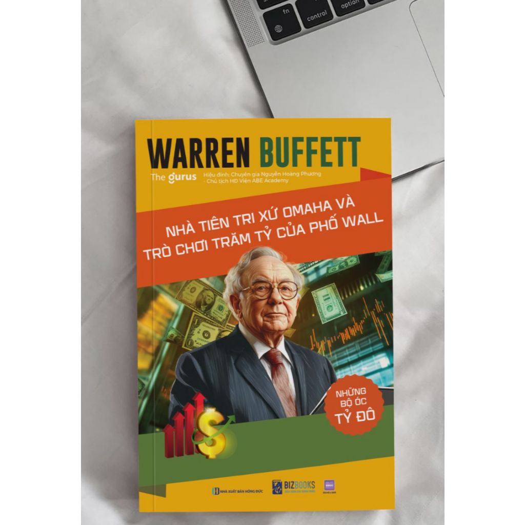 Sách Những Bộ Óc Tỷ Đô - Warren Buffett: Nhà Tiên Tri Xứ Omaha Và Trò Chơi Trăm Tỷ Của Phố Wall
