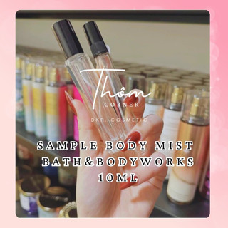 [Thôm Corner] SAMPLE BODY MIST 10ML BATH & BODY WORKS Nhiều Mùi (Body Mist Chiết)