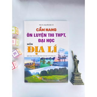 Sách - Cẩm Nang Ôn Luyện Thi THPT, Đại Học Môn Địa Lí - Biên soạn theo chương trình mới - ndbooks