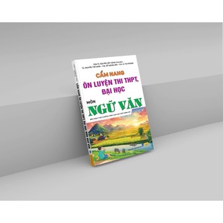 Sách - Cẩm Nang Ôn Luyện Thi THPT, Đại Học Môn Ngữ Văn - Biên soạn theo CT GDPT mới - ndbooks