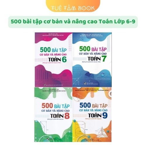 Sách - 500 bài tập cơ bản và nâng cao Toán 6+7+8+9 (ĐT)