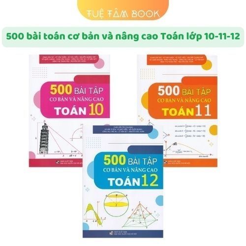 Sách - 500 bài tập cơ bản và nâng cao Toán 10 + 11 + 12 (ĐT)