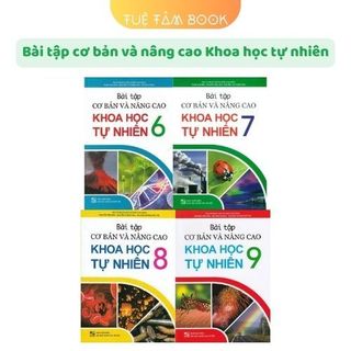 Sách - Bài tập cơ bản và nâng cao Khoa học tự nhiên 6+7+8+9 (ĐT)