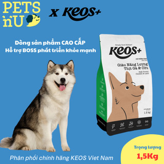 [PP CHÍNH HÃNG] [TIẾT KIỆM] COMBO 2 Hạt KEOS+ cho Chó trưởng thành có Nhu cầu Năng lượng cao túi 1,5Kg – MUA HẠT TẶNG HẠ