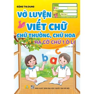 Sách - Vở Luyện Viết Chữ Thường, Chữ Hoa, Hạ Cỡ Chữ 1 Ô Li (Đặng T. Dung) - ndbooks