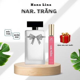 Nước hoa nữ Nar Trắng shop hana lina (chai chiết 10ml)  Nước hoa nữ thơm lâu, ngọt nhẹ, chuẩn gu phái đẹp hiện đại
