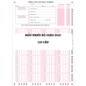 100 (50) Tờ phiếu tô trắc nghiệm. Mẫu 120 câu BỘ GIÁO DỤC . In màu A4